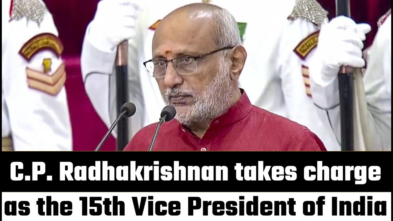 C.P. Radhakrishnan takes charge as the 15th Vice President of India