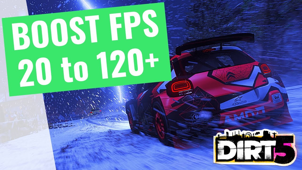 Dirt 5 - How to BOOST FPS and Increase Performance on any PC