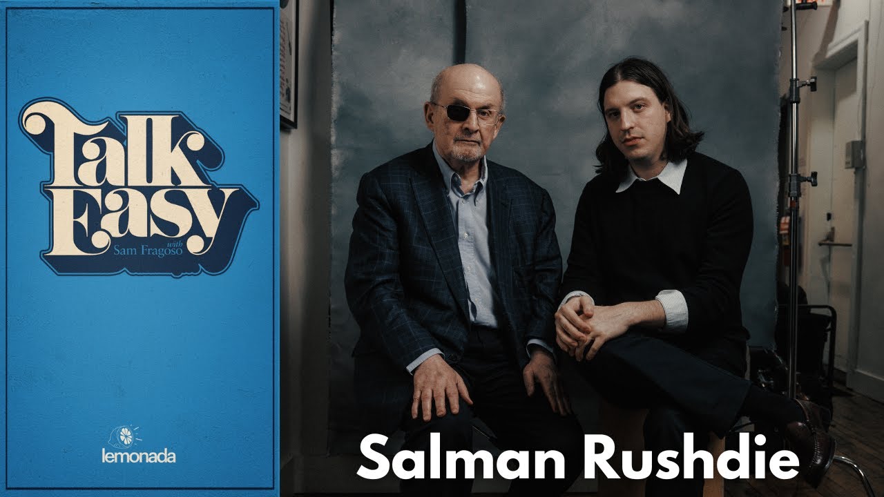 Salman Rushdie on Free Speech, Survival, and Returning to Fiction | Talk Easy with Sam Fragoso