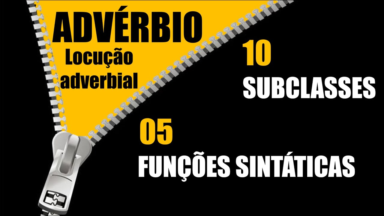 🟩 ADVÉRBIO | SUBCLASSES e FUNÇÕES