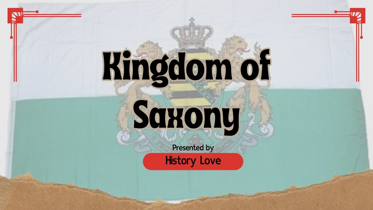 Kingdom of Saxony: The Forgotten German Empire | Lost Kingdoms of Europe