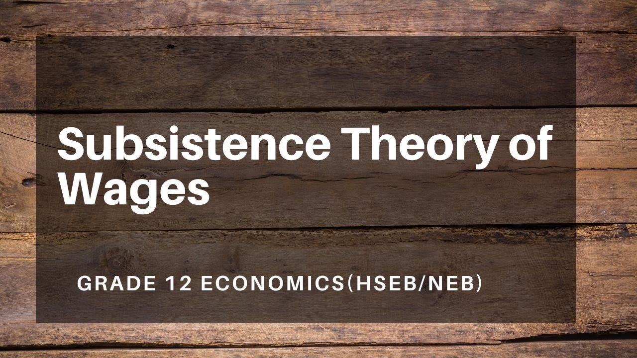 Subsistence Theory of Wages in Nepali || Grade 12 || Economics