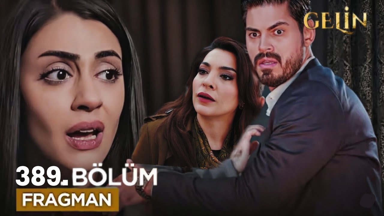 Gelin 389. Bölüm Fragmanı 
