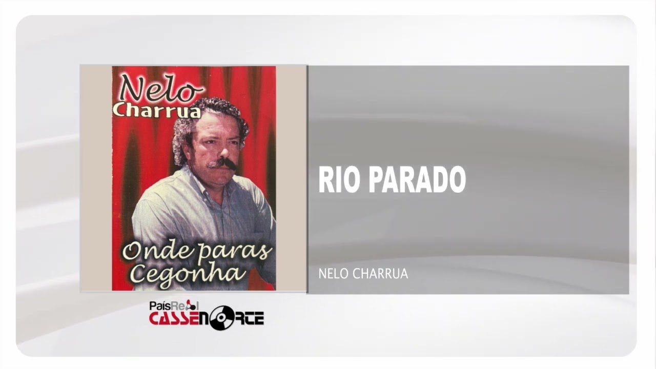 Nelo Charrua - Rio Parado