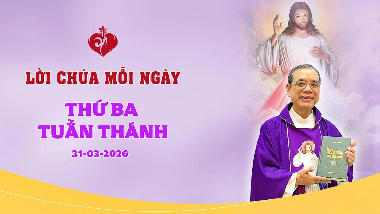 LỜI CH&Uacute;A - THỨ BA - TUẦN TH&Aacute;NH | 31/03/2026
