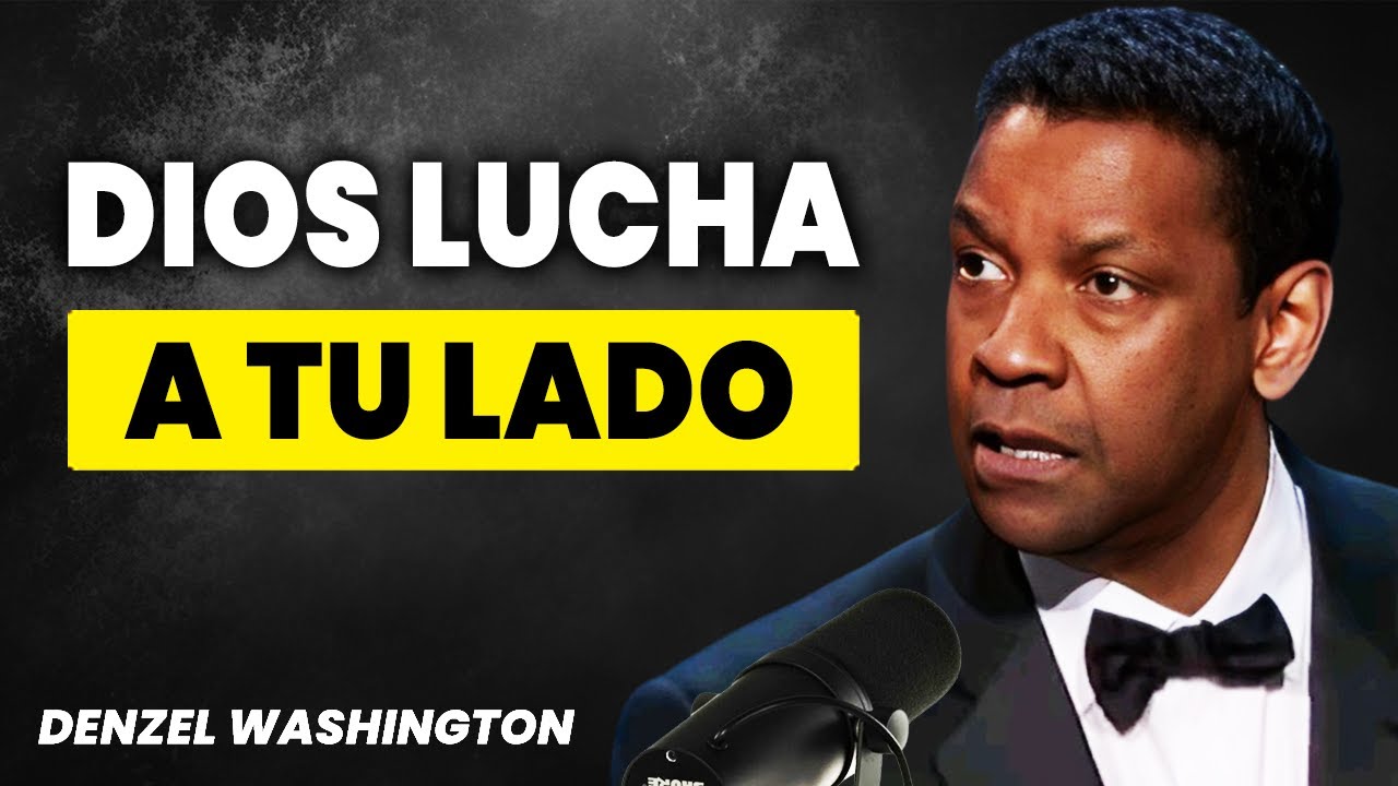 Gana Tus Batallas Con El Poder De Dios | Denzel Washington