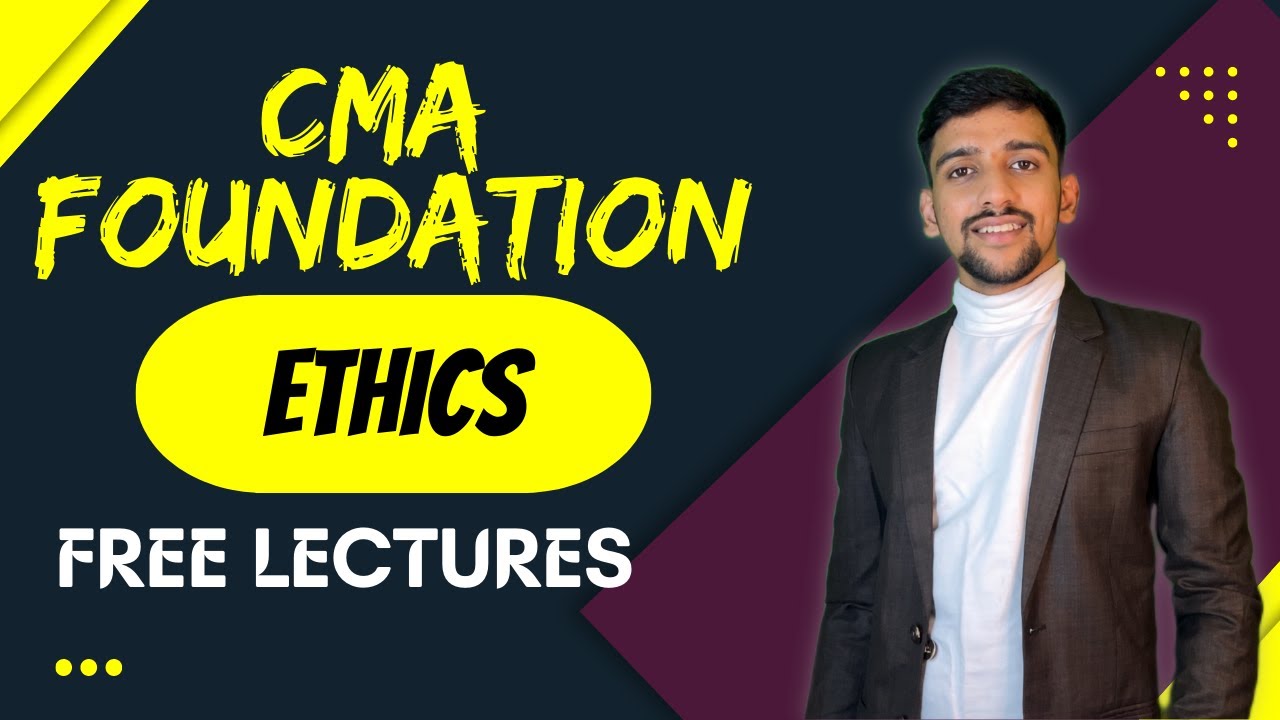 L1. CMA FOUNDATION ETHICS | HARDIK MISHRA