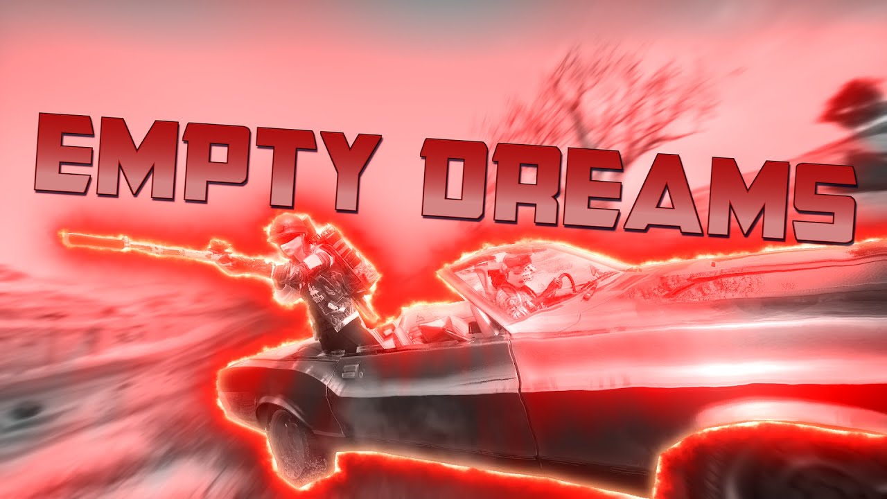 EMPTY DREAMS (PUBG montage)