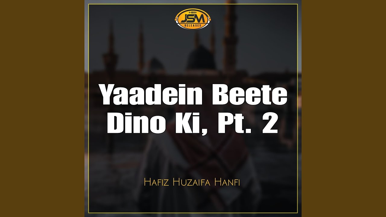Yaadein Beete Dino Ki, Pt. 2