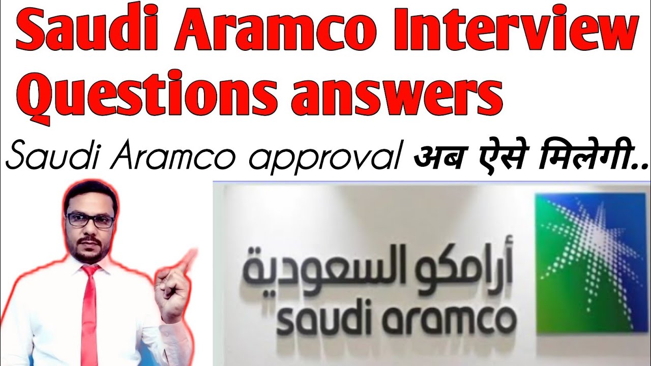 Saudi Aramco interview Questions answers | How to get Saudi Aramco approval