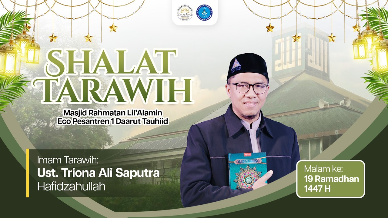 🛑 LIVE SHALAT TARAWIH MALAM KE-19 | Ust. Triona Ali Saputra Hafidzahullah