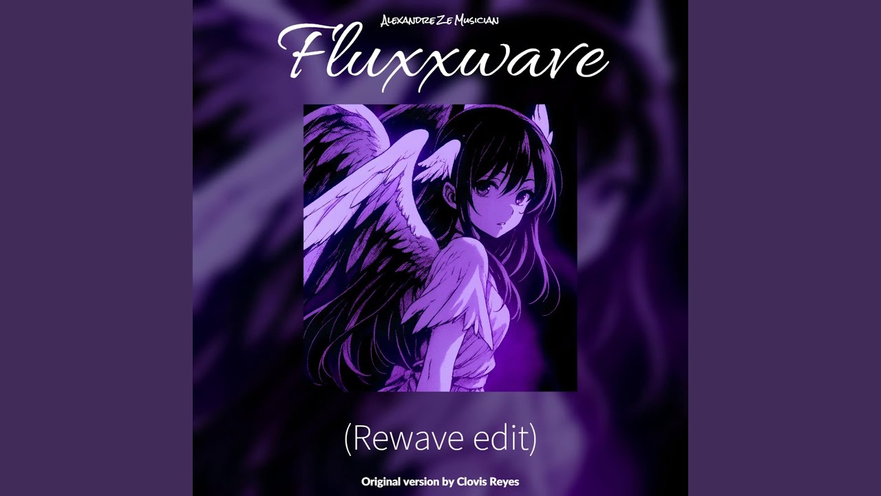 Fluxxwave (Rewave Edit) Slowed + Reverb