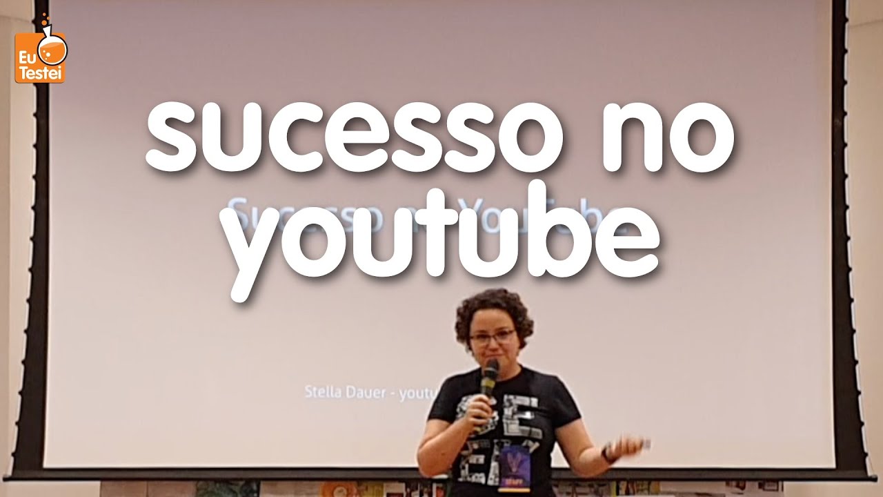 Sobre o meu sucesso no YouTube