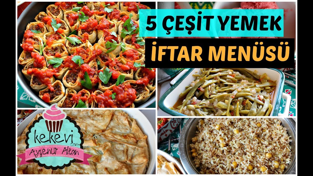 5 Çeşit İftar Menüsü: Beyti Kebabı, Sodalı Börek, Fasulye ve Fazlası