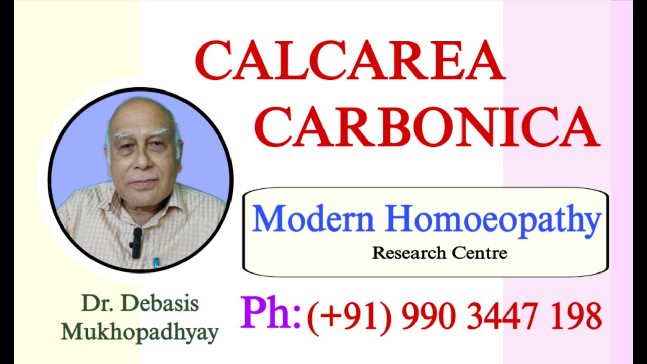 CALCAREA  CARBONICA BY DR DEBASIS MUKHOPADHYAY