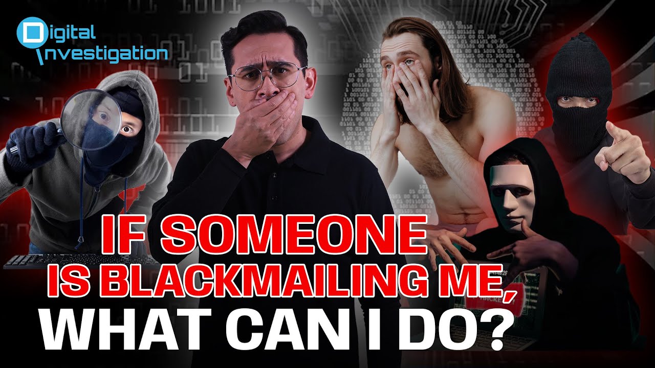 If Someone Is Blackmailing Me, What Can I Do?