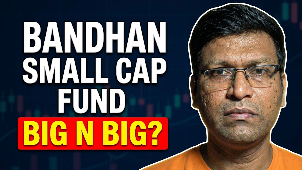 Why ? : Bandhan Small Cap Fund | Bandhan Small Cap Fund Direct Growth