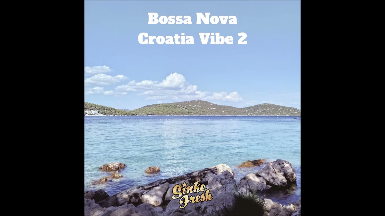 Sinke Fresh - Bossa Nova (Croatia Vibe 2)