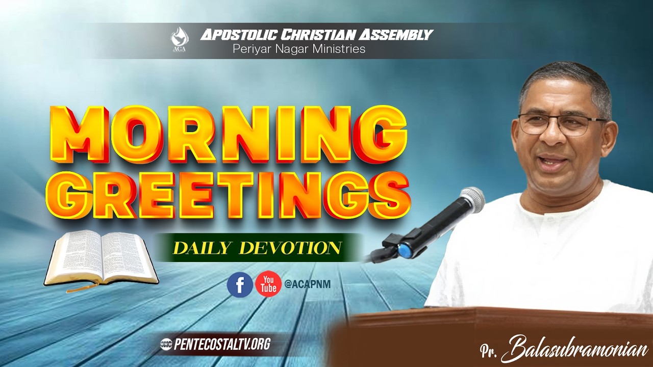 MORNING GREETINGS | 19ᵗʰ MARCH 2026 | Pr Balasubramonian - ACA PNM