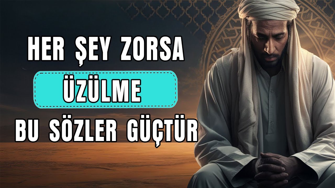 Her Şey Kötüye Gidiyorsa Üzülme — Bu Sözler Sana Güç Verecek! | HikmetKapısı