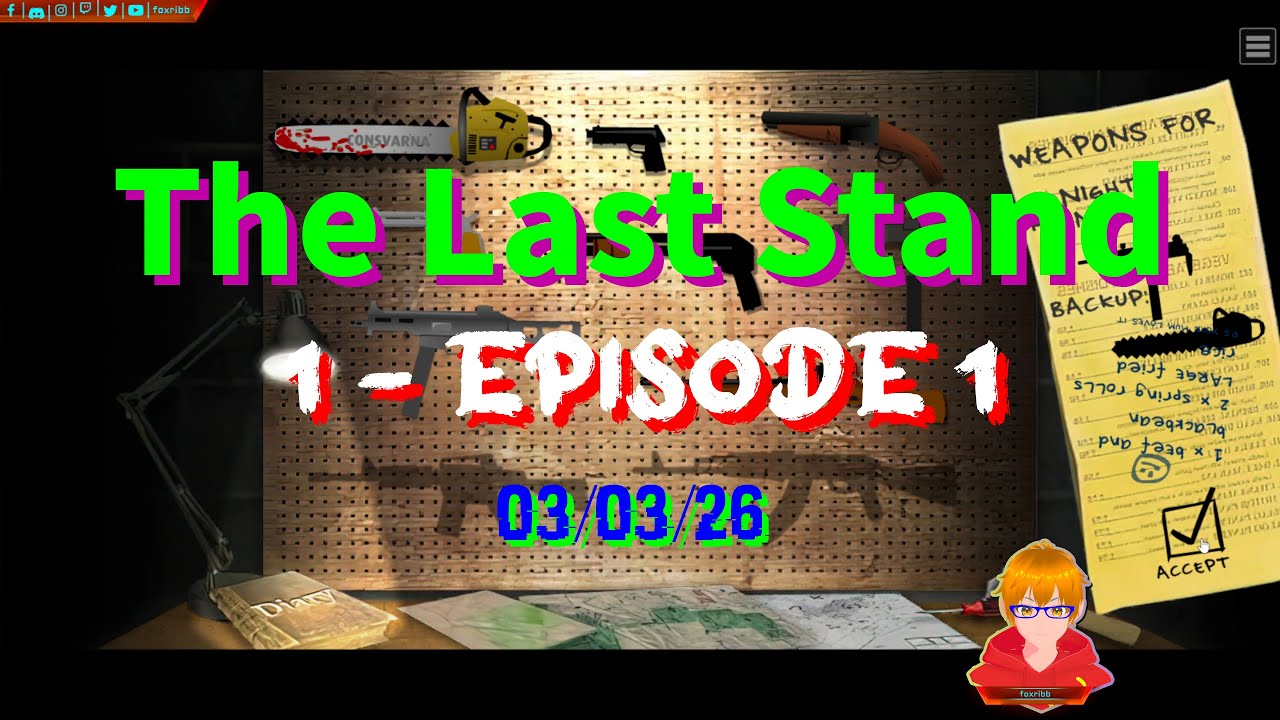 The Last Stand - #1 [4K] - Episode 1 - 03/03/26