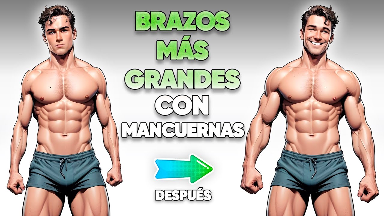 CONSIGUE UNOS BRAZOS MÁS GRANDES CON MANCUERNAS!