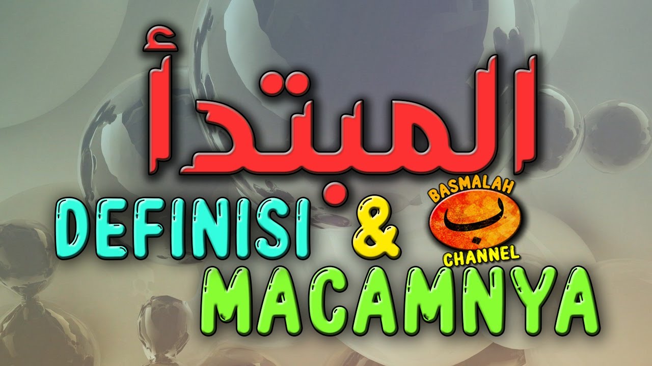 BELAJAR NAHWU -SHORROF : Definisi Mubtada' dan macamnya (kaidah nahwu)