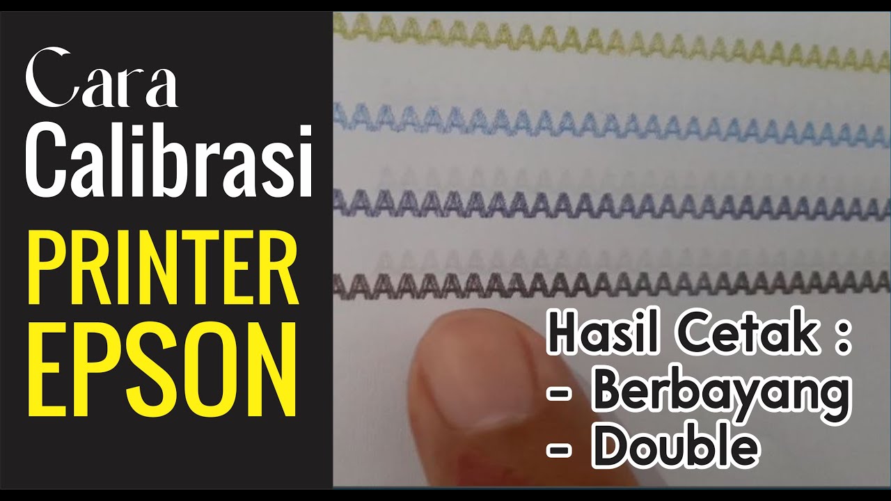 HASIL CETAK BERBAYANG ATAU DOUBLE | PRINTER EPSON