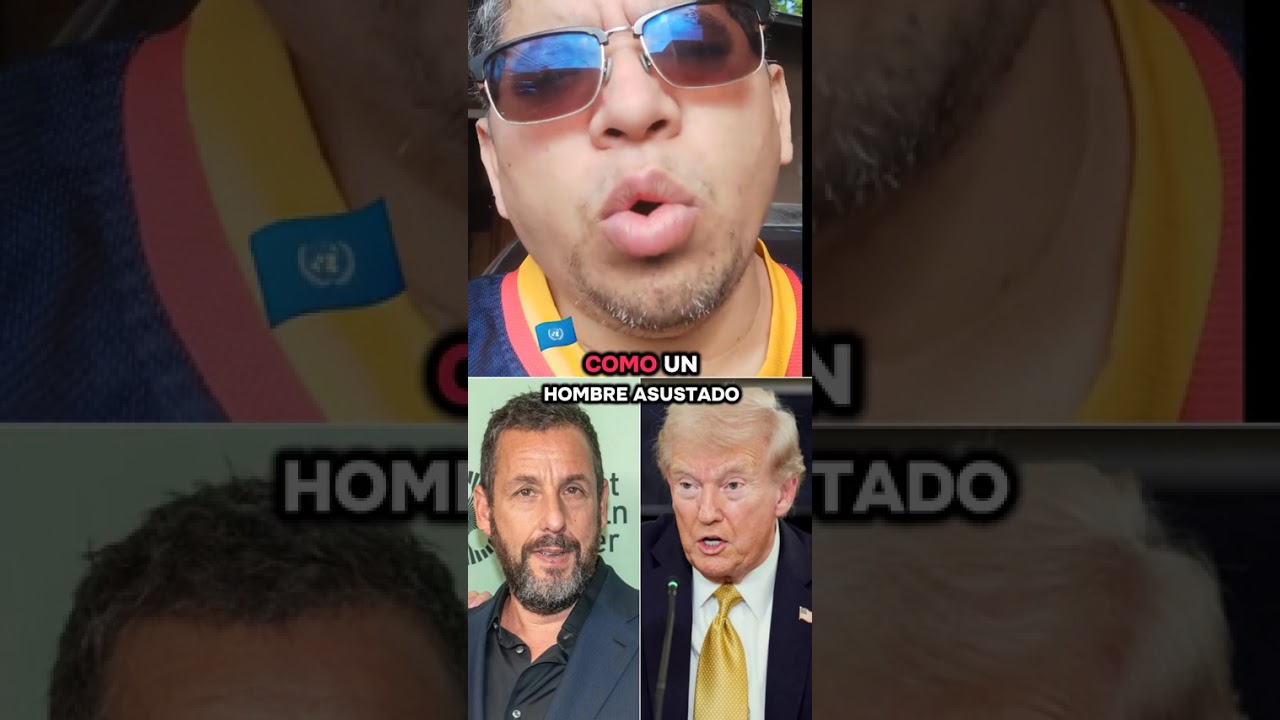 Donald Trump, y Adam Sandler