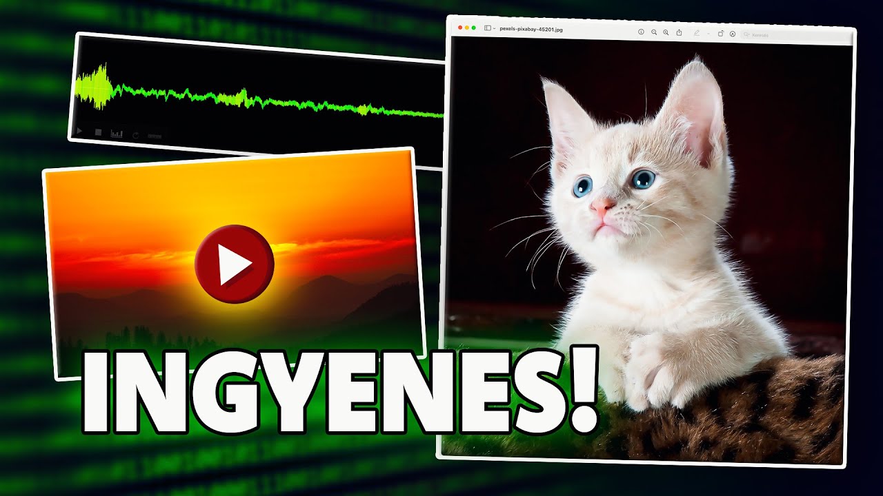 Videók, hangeffektek, képek: INGYEN!