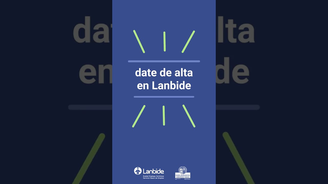 ✅ &iexcl;Date de alta en Lanbide!