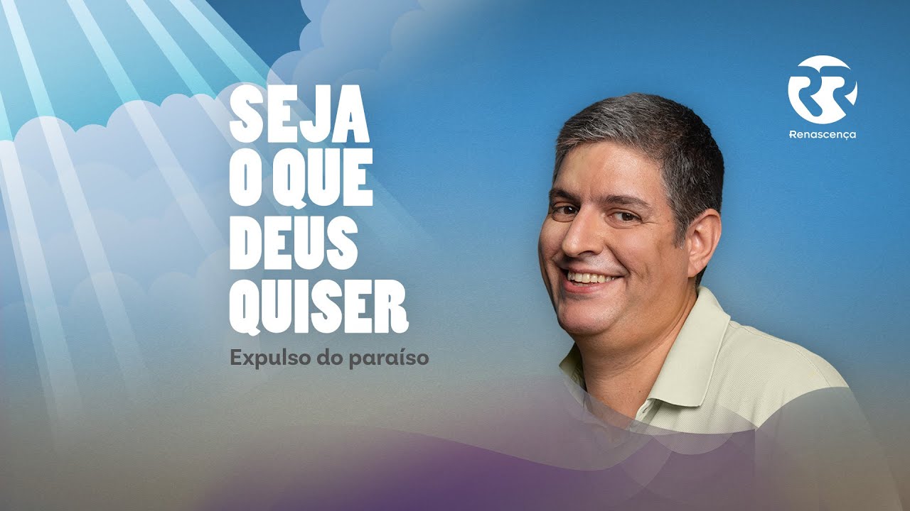 Expulso do Paraíso - Seja o Que Deus Quiser