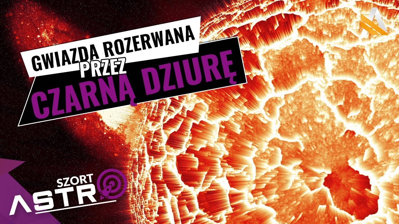 Czarna dziura rozerwała gwiazdę na oczach astronomów - AstroSzort