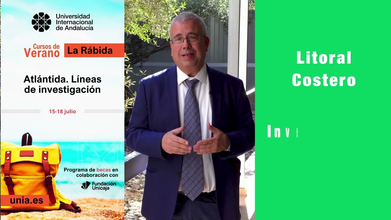 La Atlántida: líneas de investigación. Cursos de Verano UNIA 2024 La Rábida