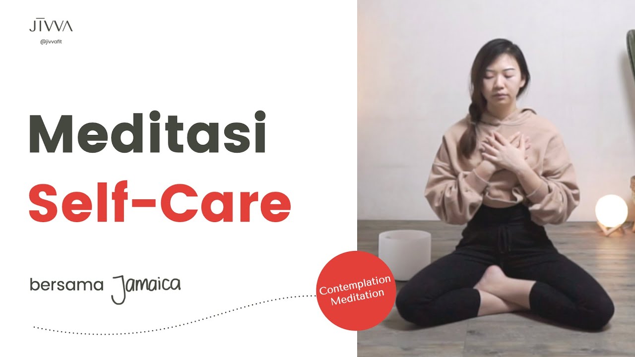 Memberi pada diri sendiri | Meditasi Kontemplasi Mindfulness Pemula untuk Self-Care