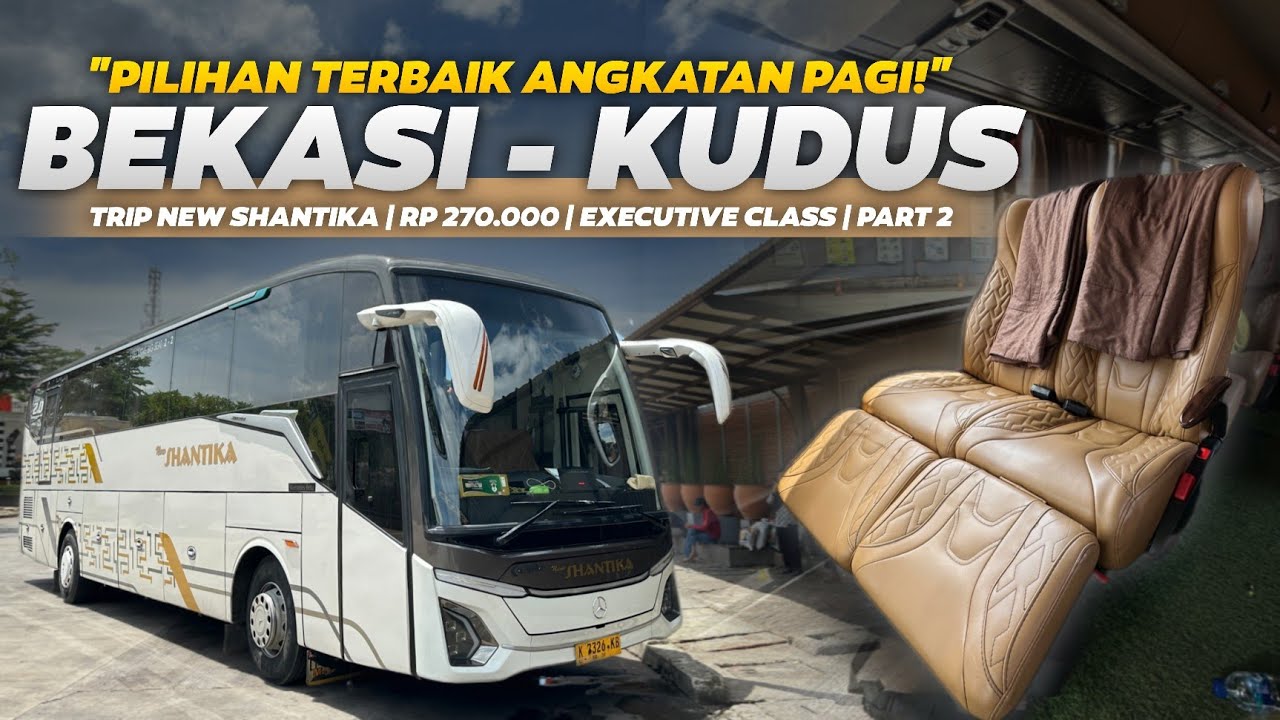 PILIHAN BUS ANGKATAN PAGI TERBAIK DIJALURNYA‼️😍 - Trip New Shantika Bekasi - Kudus Part 2