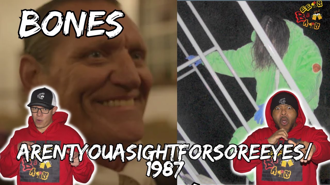 BONES ON ONE WITH THIS 🔥!! | Bones - Arentyouasightforsoreeyes & 1987 Reaction