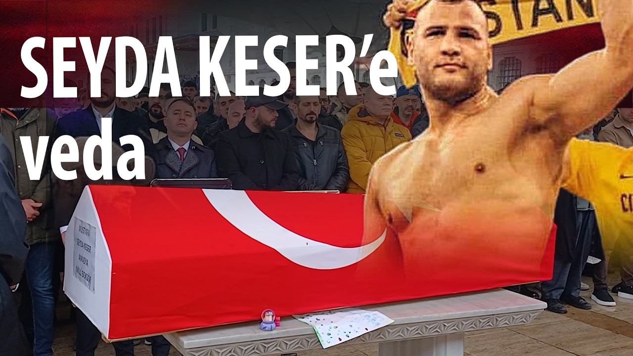 SEYDA KESER UĞURLANDI