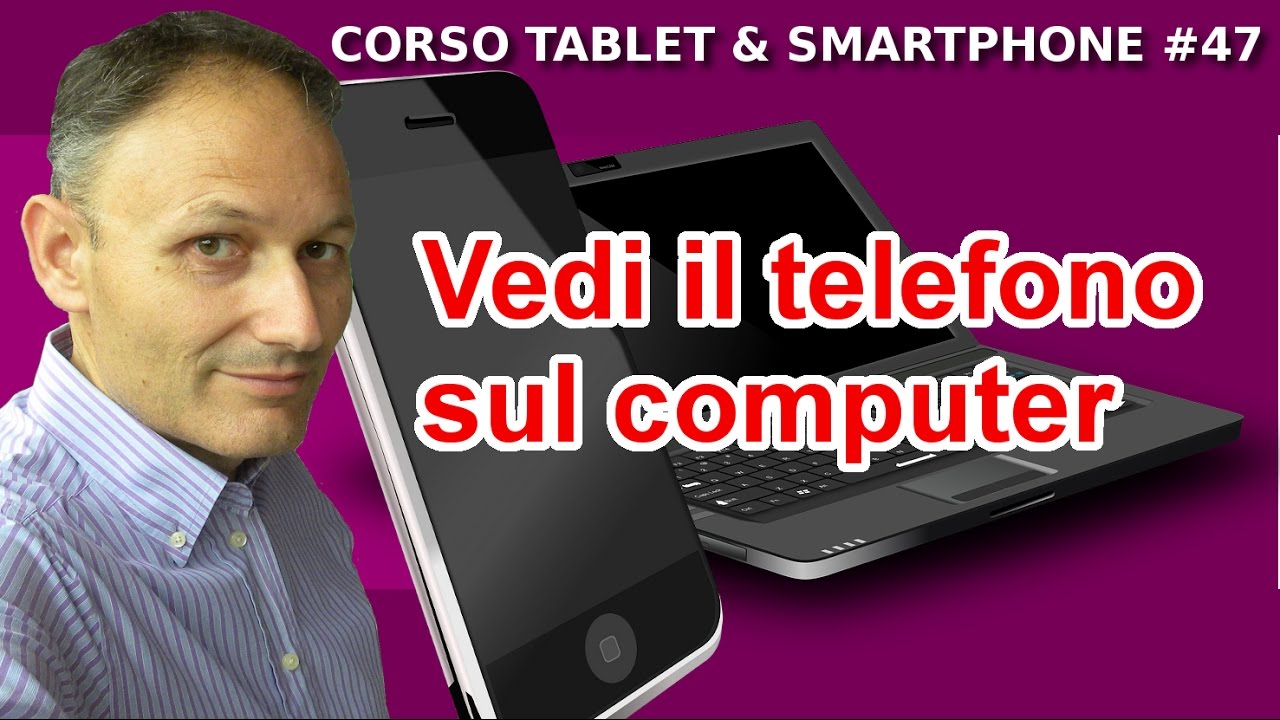 # 47 Vedere lo Smartphone sul computer (DroidAtScreen) - Maggiolina - Corso Tablet e Smartphone