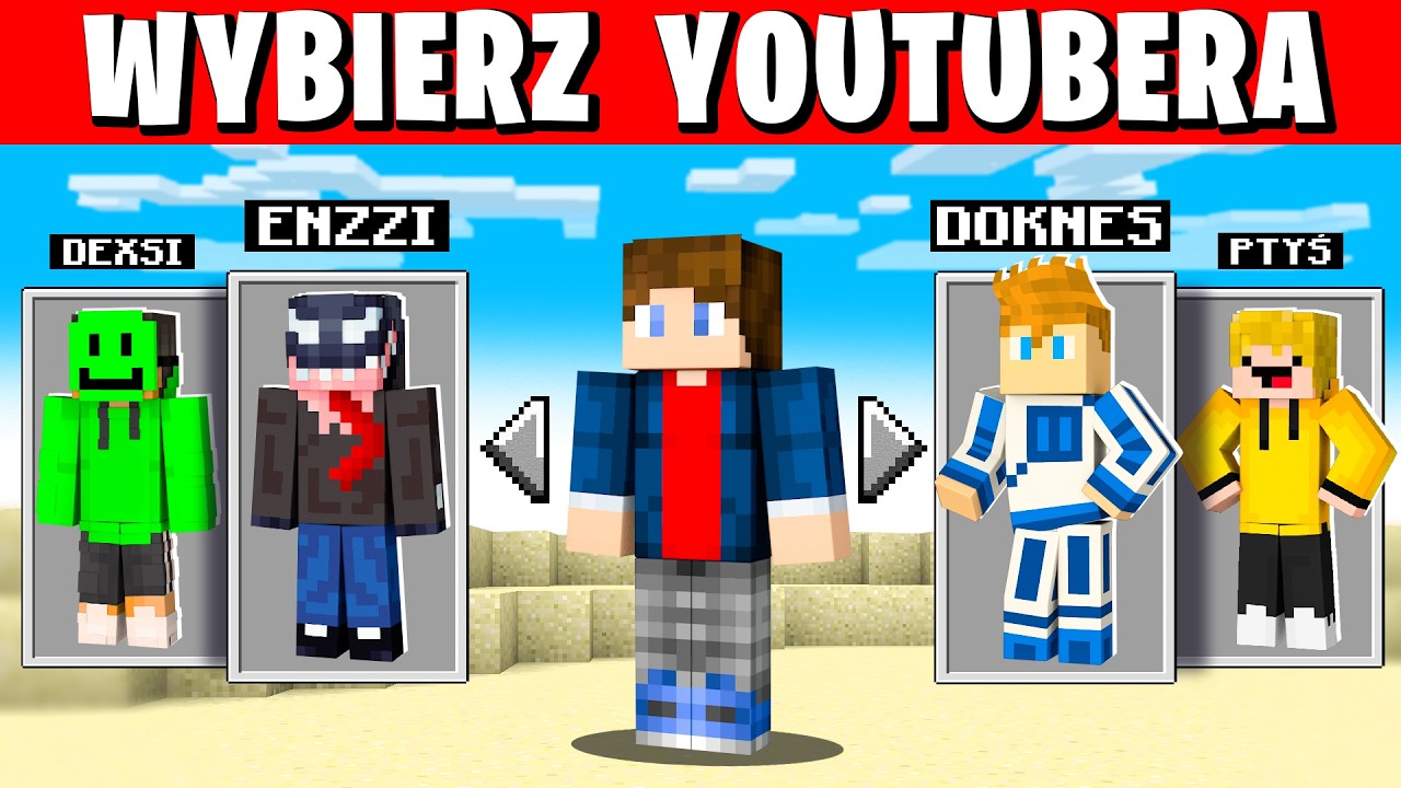 MINECRAFT, ale WYBIERAM JAKIM YOUTUBEREM GRAM!