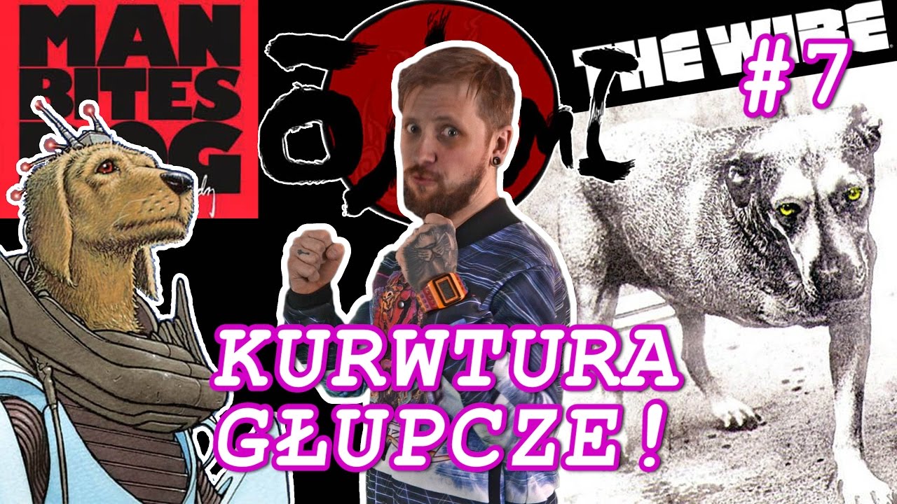 KURWTURA, GŁUPCZE #7 - PSY
