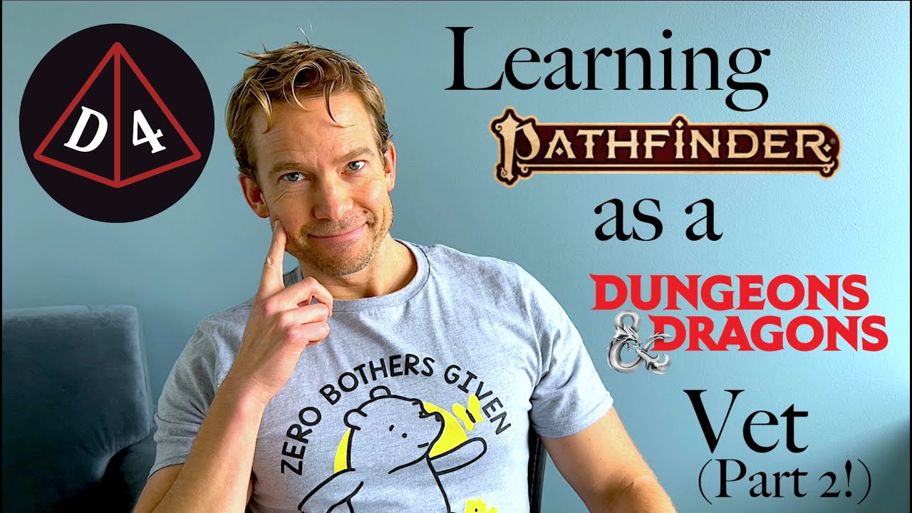 (PART 2!) Learning Pathfinder as a D&D Veteran: d4 #126 (Part 2)