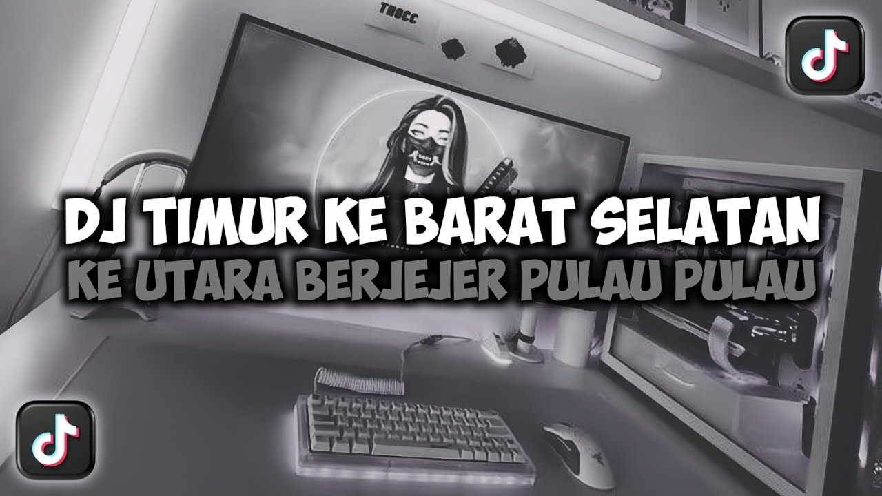 DJ TIMUR KE BARAT SELATAN KE UTARA BERJEJER PULAU&sup2; || PICA PICA 2 VIRAL TIKTOK FULL SONG MAMAN FVNDY