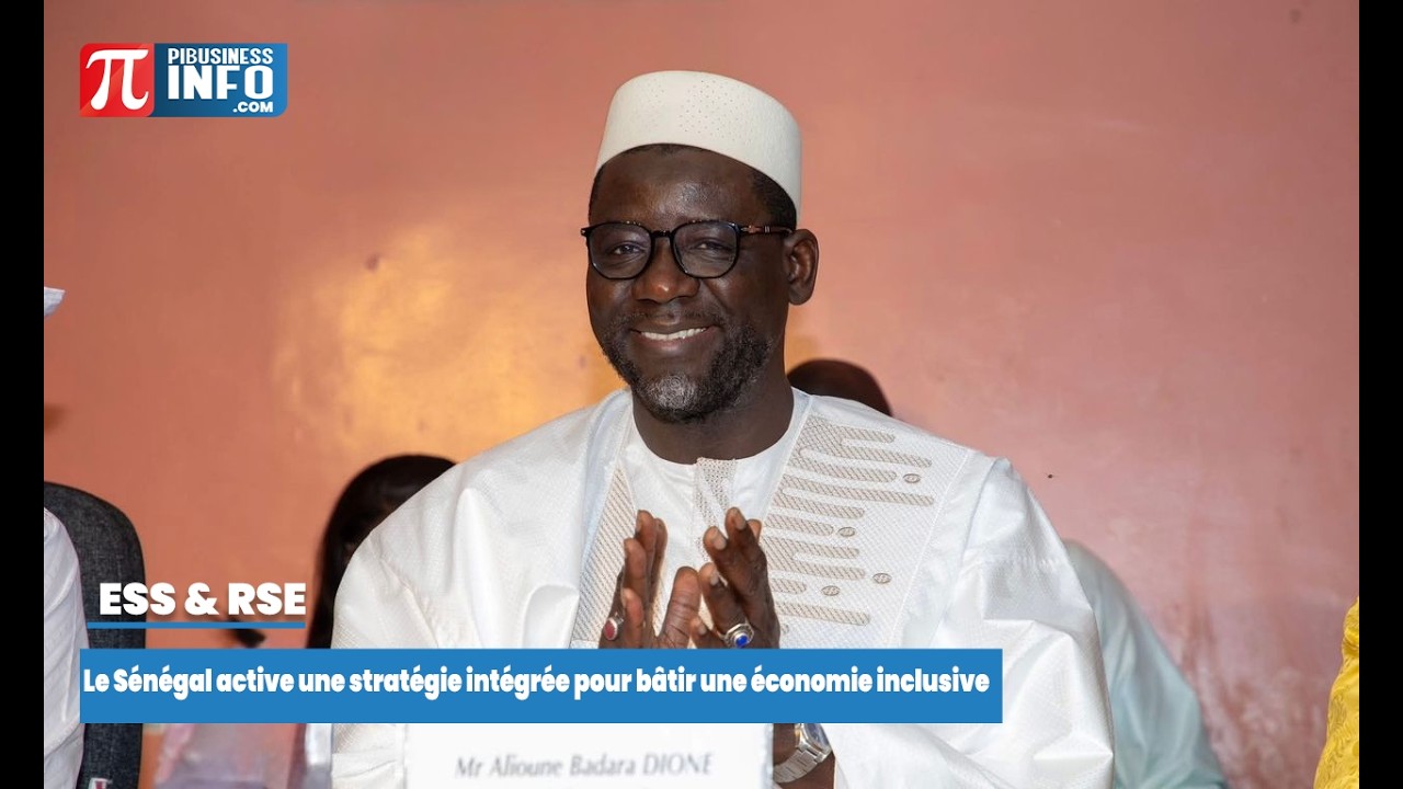 ESS & RSE – Le Sénégal active une stratégie intégrée pour bâtir une économie inclusive