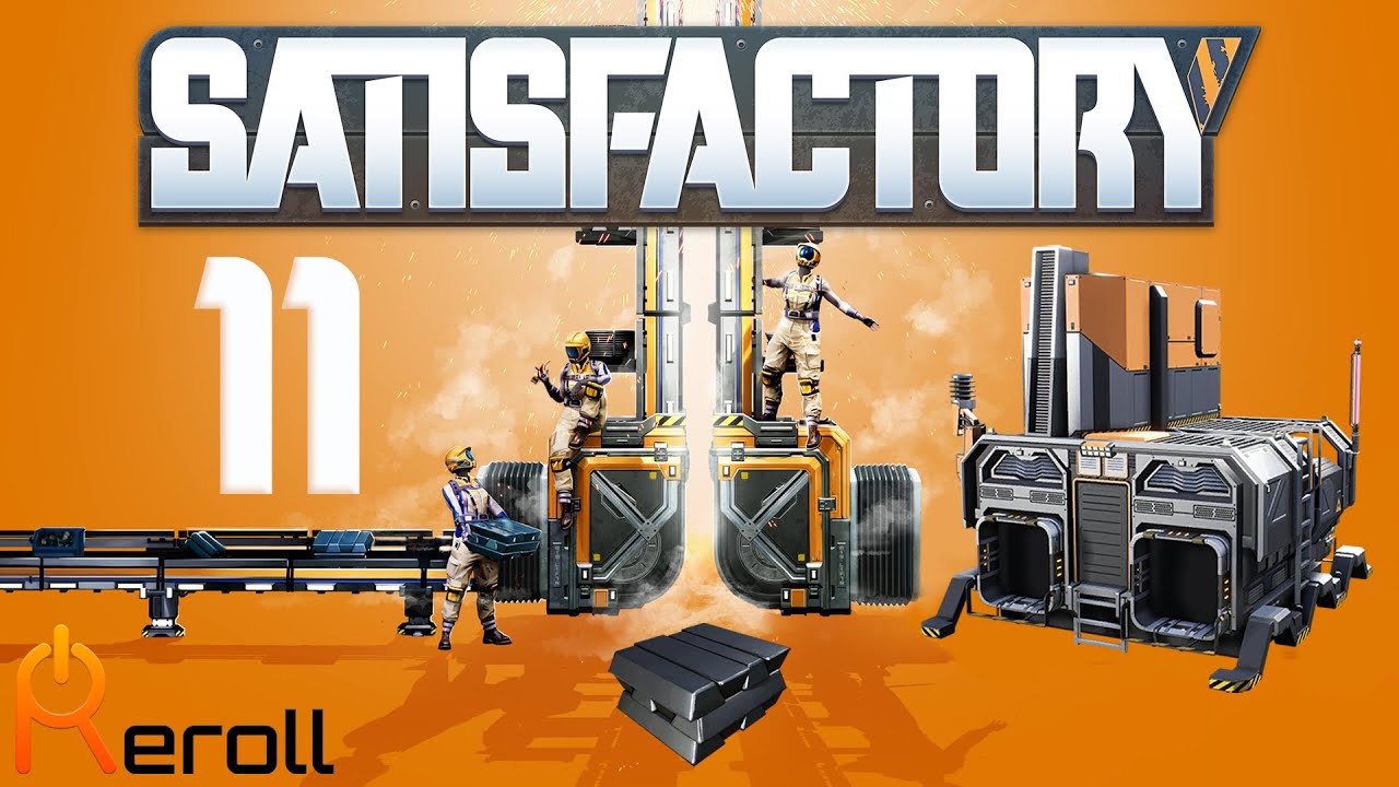 Satisfactory 1.1 EP 11 : Usine d'acier et petite astuce de convoyeur