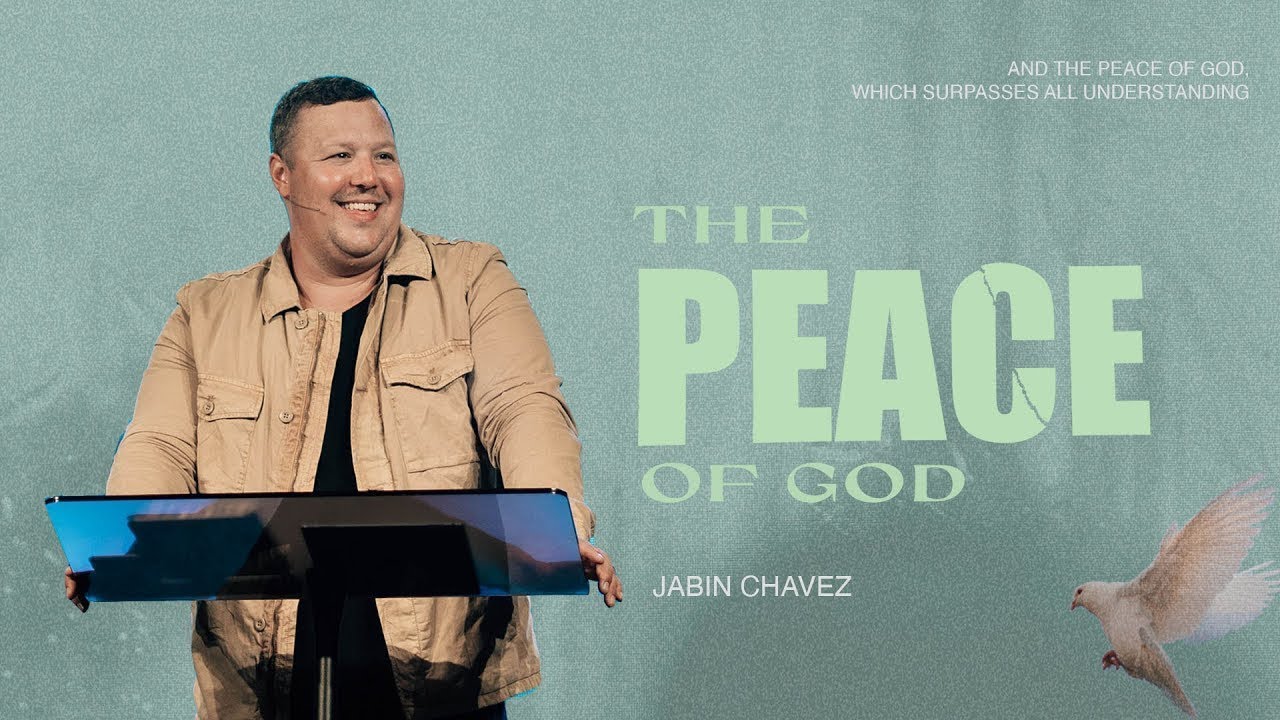 The Peace of God | Pastor Jabin Chavez | City Light Church