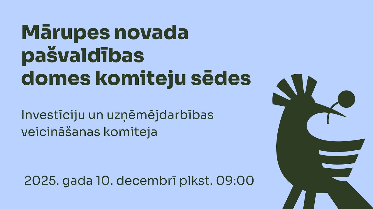 Mārupes  novada pašvaldības domes Investīciju un uzņēmējdarbības veicināšanas komiteja (10.12.2025.)