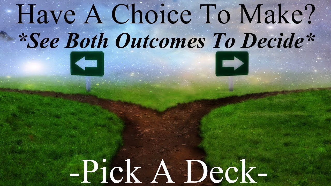 Past & Present Choices ~ See Both Outcomes ~ Pick A Deck
