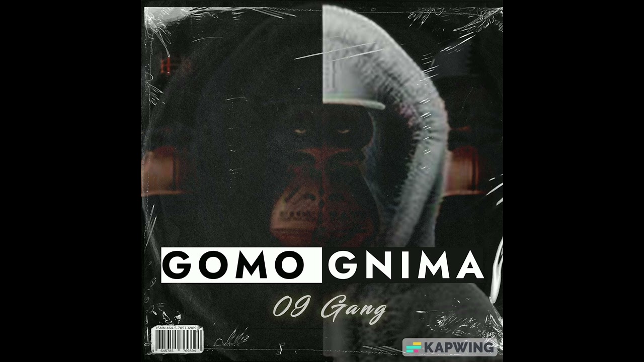 09 GANG - GOMO GNIMA prod by BUBA CASH CASH MADE IT