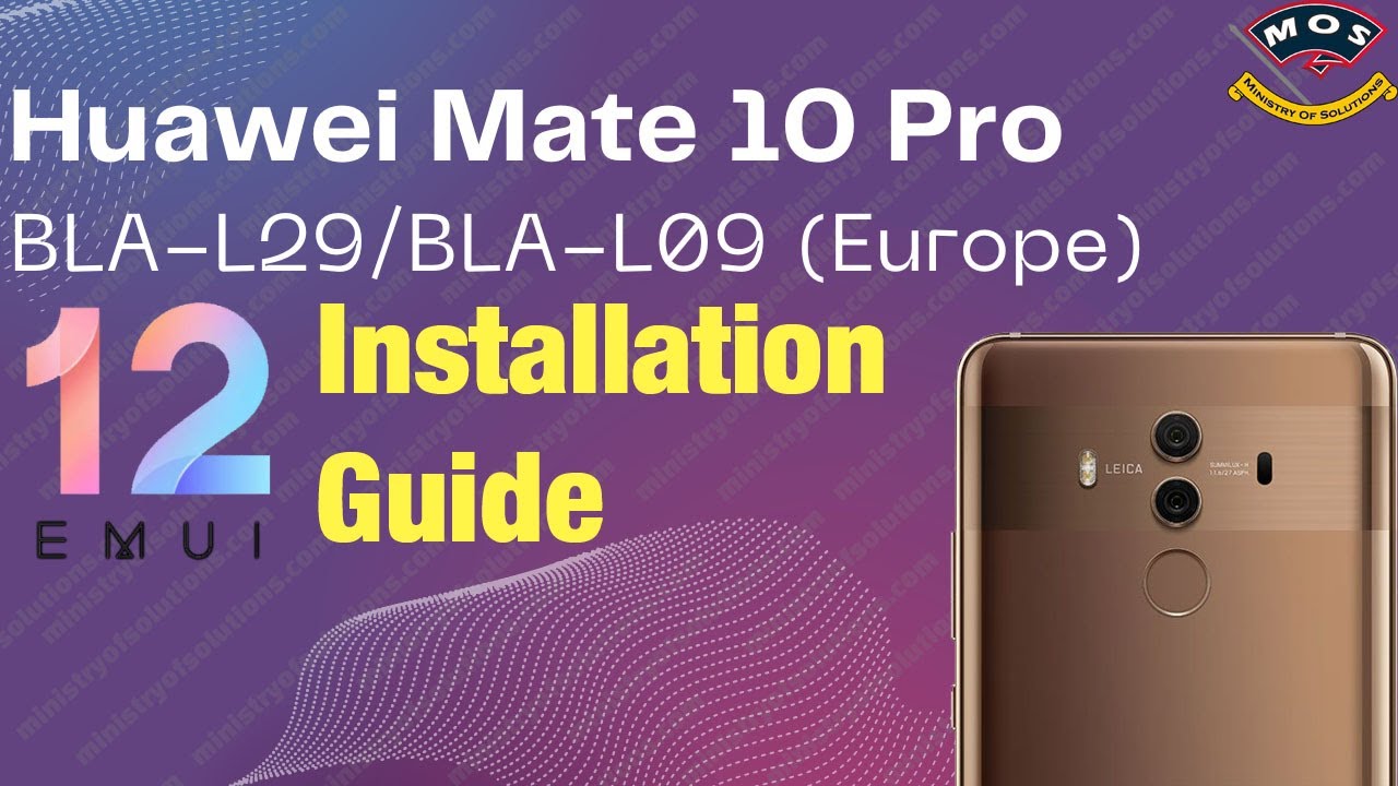 Hauwei Mate 10 Pro BLA-L29 EMUI 12 Update Guide Free 